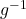 Rendered by QuickLaTeX.com g^{-1}