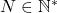 Rendered by QuickLaTeX.com N \in \mathbb{N}^*