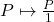 Rendered by QuickLaTeX.com P \mapsto \frac{P}{1}