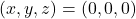 Rendered by QuickLaTeX.com (x,y,z)=(0,0,0)