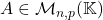 Rendered by QuickLaTeX.com A\in\mathcal{M}_{n,p}(\mathbb{K})