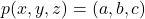 Rendered by QuickLaTeX.com p(x,y,z)=(a,b,c)