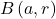 Rendered by QuickLaTeX.com B \left( a, r \right)