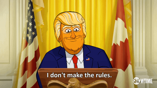 trump qui dit "I don't make the rules"