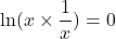 \ln(x\times \dfrac{1}{x})=0