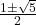 \frac{1\pm\sqrt{5}}{2}