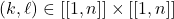 \left( k , \ell \right) \in  [[1, n]] \times [[1, n]]