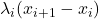 \lambda_i(x_{i+1}-x_i)