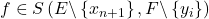 f \in S \left( E \backslash \left\{ x_{n+1} \right\} , F \backslash \left\{ y_i \right\} \right)