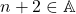 {n+2}\in\mathbb{A}