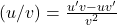(u/v)′= \frac{u'v - uv'}{v^2}​