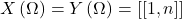 X \left( \Omega \right) = Y \left( \Omega \right) =  [[1, n]]