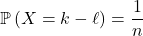 \mathbb{P} \left( X = k - \ell \right) = \dfrac1n