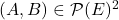 (A,B)\in\mathcal{P}(E)^2