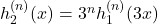 h_2^{(n)}(x)=3^n h_1^{(n)}(3x)