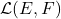 \mathcal{L}(E,F)