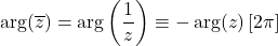 \arg(\overline{z})=\arg\left(\dfrac{1}{z}\right)\equiv-\arg(z)\,[2\pi]