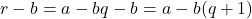 r-b=a-bq-b=a-b(q+1)