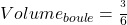 Volume_{boule}=\frac{\pid^3}{6}