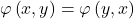 \varphi \left( x, y \right) = \varphi \left( y , x \right)