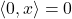 \langle 0,x\rangle=0