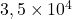 3,5\times{10^4}