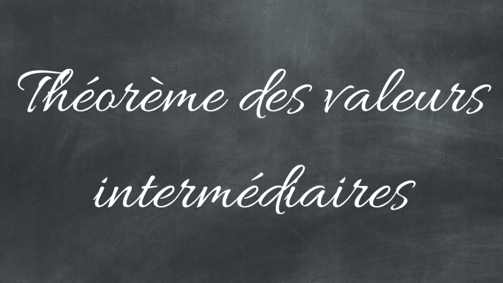théorème des valeurs intermédiaires