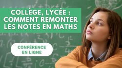 Webinar – Parents : « Comment remonter ses notes en maths au lycée et au collège ? » : le replay !