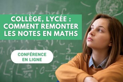 Webinar – Parents : « Comment remonter ses notes en maths au lycée et au collège ? » : le replay !