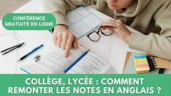 Webinar – Parents : « Comment remonter ses notes en anglais au lycée et au collège ? » : le replay !