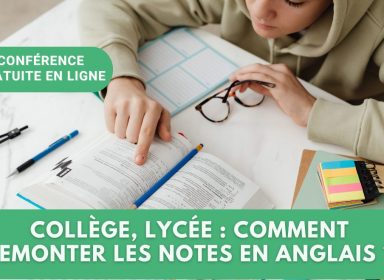 Webinar – Parents : « Comment remonter ses notes en anglais au lycée et au collège ? » : le replay !
