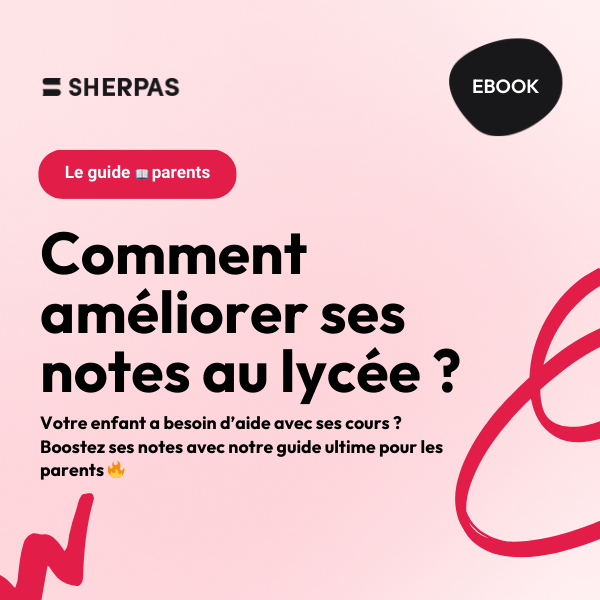 Comment améliorer ses notes au lycée ? 📈 - Sherpas