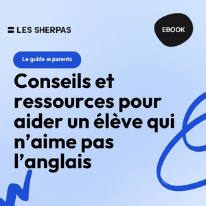 Conseils et ressources pour aider un élève qui n’aime pas l’anglais ️