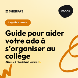 Guide des parents — l’aider à s’organiser au collège 💫