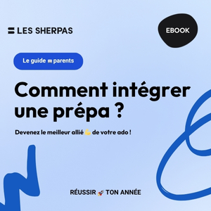 Guide parents : comment intégrer une prépa