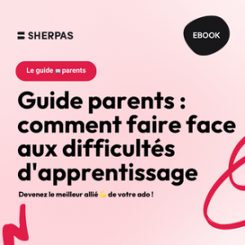 Guide parents : comment faire face aux difficultés d’apprentissage ?