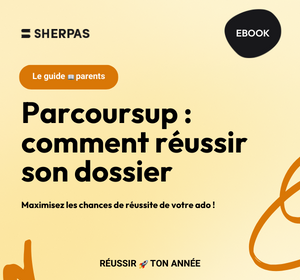 Guide parents : Parcoursup – comment réussir son dossier