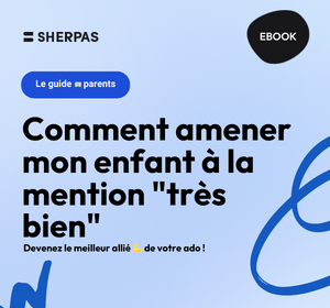 Guide parents : comment amener mon enfant à la mention « très bien »